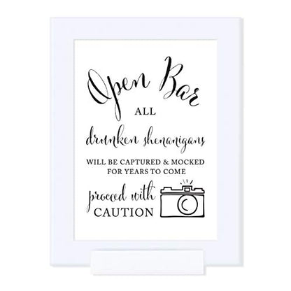 Andaz Press Wedding Framed Party Signs, Formal Black and White, 5x7-inch, Open Bar All Drunken Shenanigans Will be Captured and Mocked For Years to Come Proceed with Caution, 1-Pack, Includes Frame - color: Alcohol Shenanigans