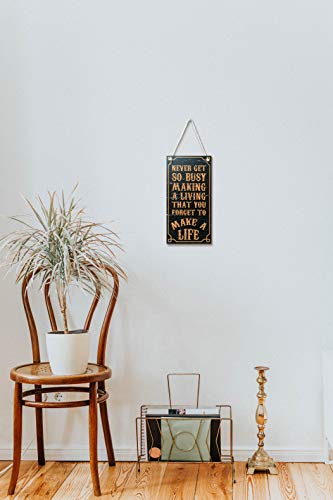 CARISPIBET Never get so busy making a living | home decorative sign inspirational and motivational wall art 12" x 6" - color: Never get so busy making a living