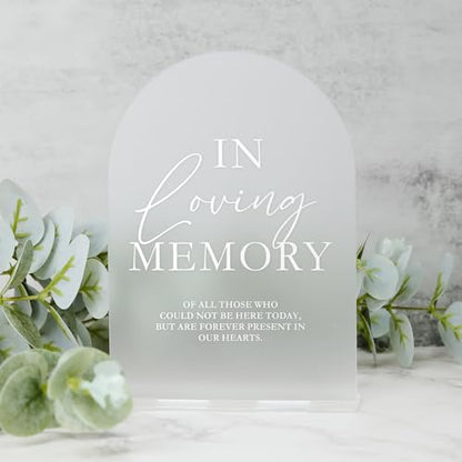 Frosted Acrylic Memory Sign- 5"x7" Acrylic In Loving Memory Sign Wedding Sign and Base,1/8" Thick | Modern Calligraphy White Lettering Arch Sign for Wedding Reception - style: In Loving Memory