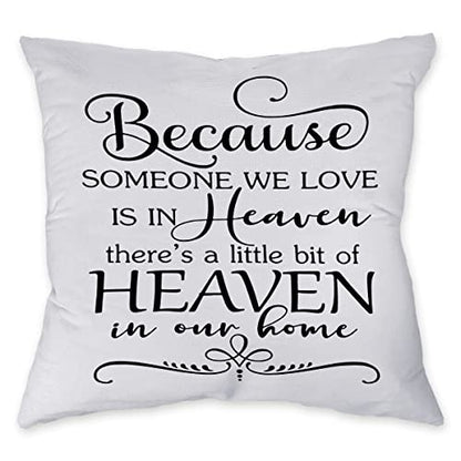 Znzd Because Someone We Love is in Heaven There's A Little Bit of Heaven in Our Home Pillow Case,Decorate Home Living Room Bedroom,Sympathy Bereavement Gifts,18x18 Inch Throw Pillow Covers - size: 18" x 18" (Pack of 1)