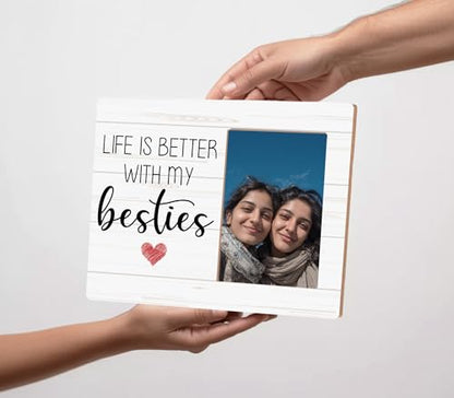 Bestie Picture Frame,Friendship Gifts for Women Girls,Life is Better with My Besties Photo Frame 4 x 6 Inch Photo - color: Bestie