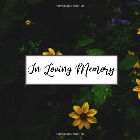 In Loving Memory: 8.25" x 8.25" Celebration Of Life Funeral Guest Book For Writing Down Names Thoughts and Memories Beautiful Floral Cover
