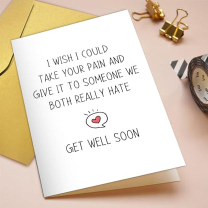 Qiliji Funny Get Well Card for Men Women, Humorous Sympathy Card for Him Her, Encouragement Card, Get Well Soon Gifts, Give Your Pain to Someone We Both Really Hate - color: Get Well
