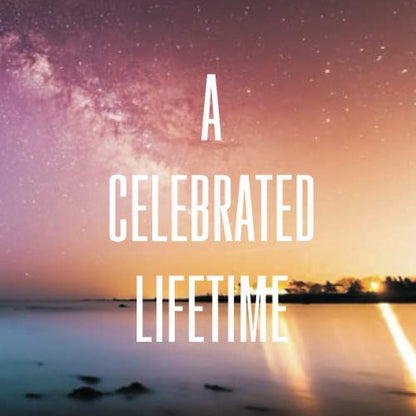 A Celebrated Lifetime - Guest Book For Memorial Service: Funeral Registry Condolence Registration Book