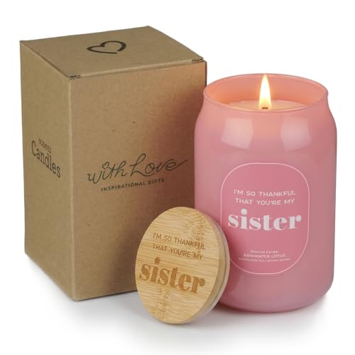 With Love Soy Wax Scented Candle: I'm So Thankful that You're My Sister | Scented Candle, Home Decor, Gifts for Friends, Pure Essential Oils, Up to 60 Hours Burn Time, Glass Jar w/ Bamboo Lid - style: Thankful You're My Sister