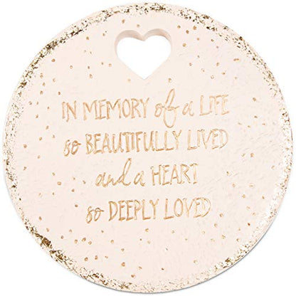 Pavilion Gift Company - in Memory of A Life So Beautifully Live & A Heart So Deeply Loved - 10" Round Weather Proof Garden Stone - color: Beige