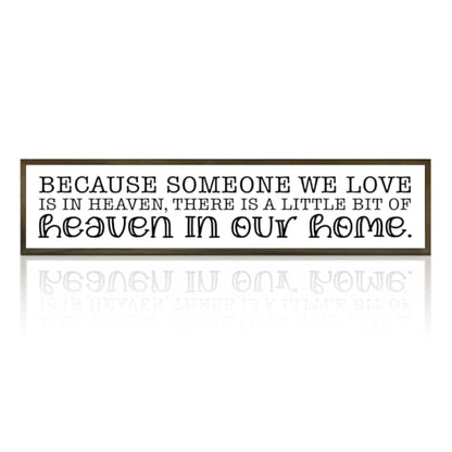 Farmhouse Style Sign, Bereavement Sign, Sympathy Gift, Because Someone We Love Is In Heaven, Memorial Sympathy Gift, Home Wall Decor Wood Framed, Wood Plaque Signs, 38 * 8.5 In A64