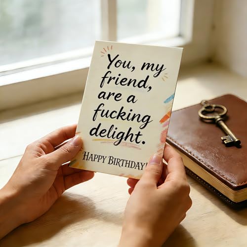 Funny Birthday Card: Adult Humor Greeting – You, My Friend, Are A Fucking Delight - color: DTK-301