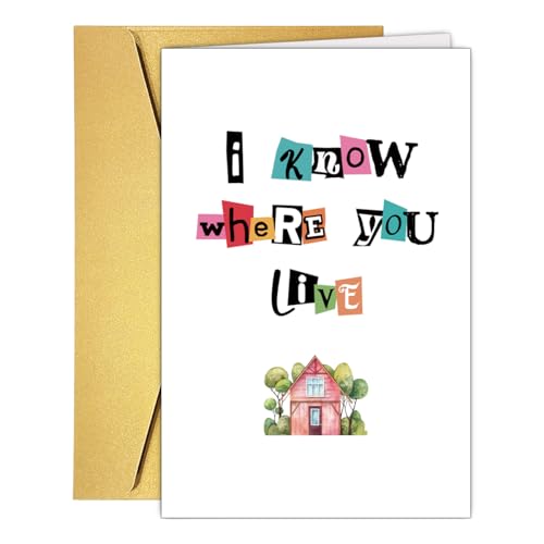Funny Housewarming Card, Snarky New Home Congrats Card Gift for Friend Coworker, Moving Away Cards, Celebrating New House Cards - I know where you live - color: #4