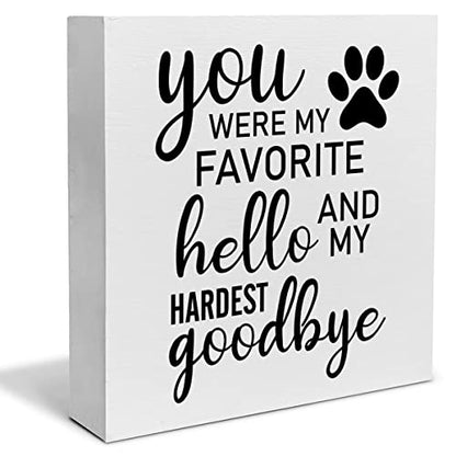 Pet Memorial Decorative Wooden Box Sign You Were My Favorite | Hello Wood Block Plaque Decor Home Shelf or Wall Display Sympathy Gift for Loss of Dog Cat