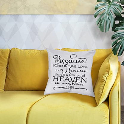 Znzd Because Someone We Love is in Heaven There's A Little Bit of Heaven in Our Home Pillow Case,Decorate Home Living Room Bedroom,Sympathy Bereavement Gifts,18x18 Inch Throw Pillow Covers - size: 18" x 18" (Pack of 1)