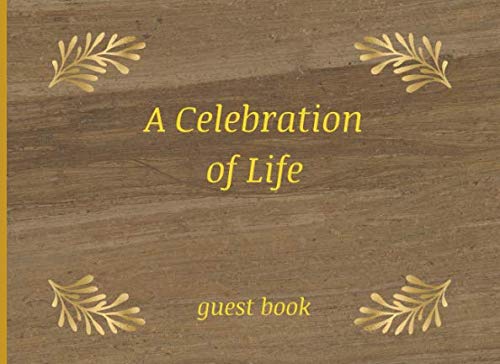 A Celebration of Life: Lined Paper Guestbook For a Memorial, Funeral, Service or Wake