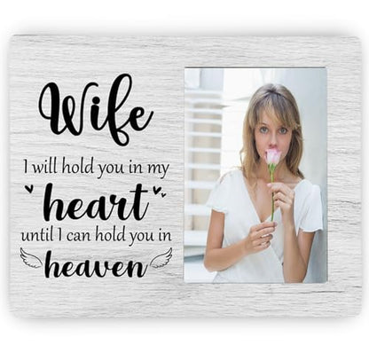 Wife Memorial Picture Frame, I Will Hold You in My Heart Remembrance Wooden Photo Frame Gifts for Loss of Wife, 4x6 inch Photo - style: Wife Memorial