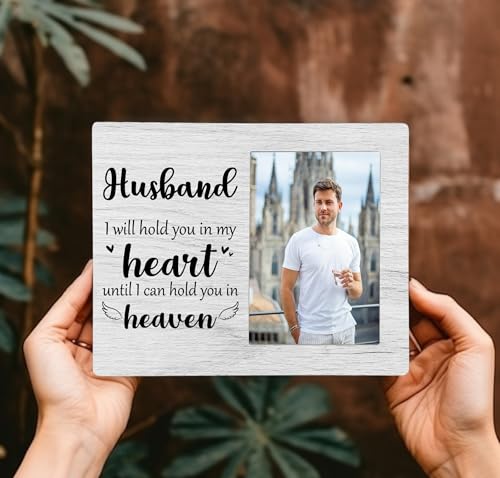 Husband Memorial Picture Frame, I Will Hold You in My Heart Remembrance Wooden Photo Frame Gifts for Loss of Husband, 4x6 inch Photo - style: Husband Memorial