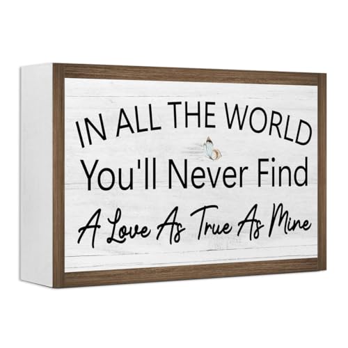 In All The World You'll Never Find a Love as True as Mine Wooden Box Sign Desk Decor,Rustic Farmhouse Love Sign Wood Block Sign for Home Bedroom Shelf Tabletop Wall Decor - color: In All The World You'll Never Find