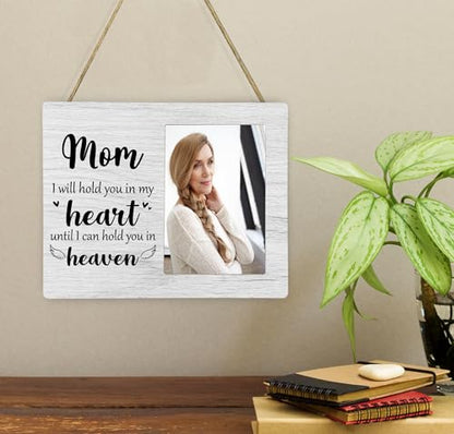 Mom Memorial Picture Frame, I Will Hold You in My Heart Remembrance Wooden Photo Frame Gifts for Loss of Mother, 4x6 inch Photo - style: Mom Remembrance Memorial