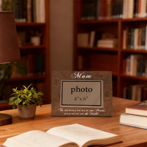 Mom Picture Frame, Gifts for Moms Birthday, to The World You May be One Person, But to Me You are the World, Mothers Day Gifts Wooden Photo Frame Fitting a 4x6 Inch Photo - color: Mom