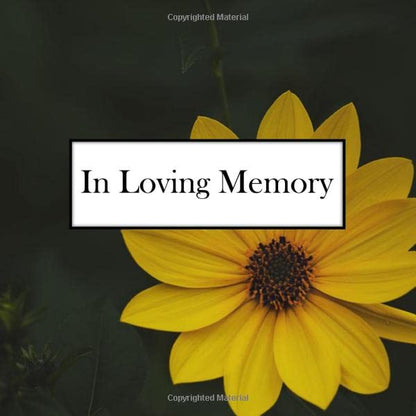 In Loving Memory: 8.25" x 8.25" Celebration Of Life Funeral Guest Book For Writing Down Names Thoughts and Memories Yellow Daisy Cover