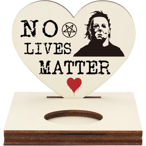 Halloween Horror Heart Plaque with Scary Quote “No Lives Matter”, Horror Movie Fan Decor, Spooky Wall Sign, Creepy Novelty Gift, LMM16 - color: No Lives Matter
