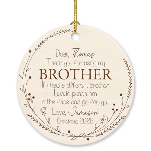 Thank You for Being My Brother If I Had A Different Brother I Would Punch Him in The Face and Go Find You Ornament, Personalized Names Being My Brother Christmas 2026 Ornament Gifts, Xmas Ornaments - color: Thank You for Being My Brother Ornament