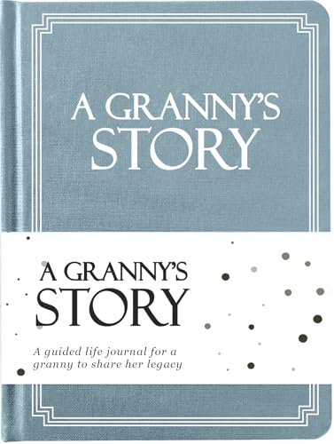 Granny's Life Story Journal (Hardcover): A Meaningful Keepsake for Granny to Share Her Journey & Memories, Book Includes 250+ Prompt Questions, Sentimental Gift for Mother's Day, Birthday, Christmas - style: Granny Life Story Journal