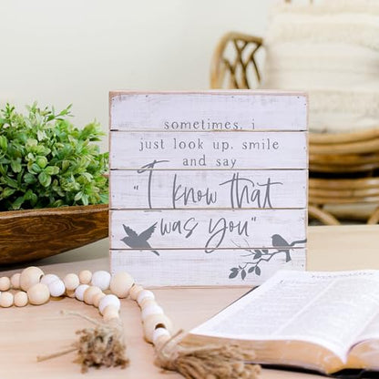 Simply Said, INC Perfect Pallet Petites Celebration of Life Sign, I Know That Was You, 8 inch Wood Plaque, Made in USA, PET21468 - color: Know That Was You