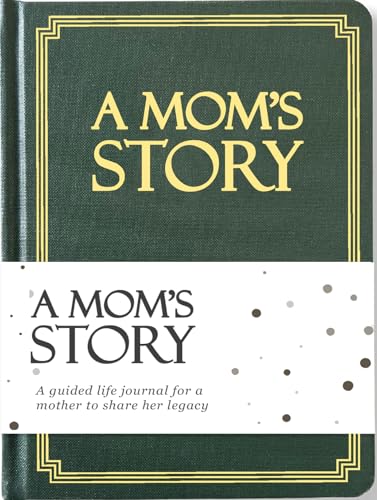 Mom's Life Story Journal (Hardcover): A Meaningful Keepsake for Mom to Share Her Journey and Memories, Book Includes 250+ Prompt Questions, Sentimental Gifts for Mother's Day, Birthday & Christmas - style: Mom Life Story Journal