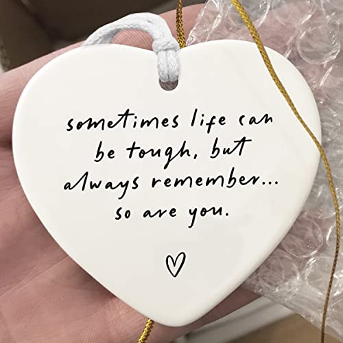 Sometimes Life Can Be Tough, Stay Strong, Thinking Of You, Sympathy Gift, Motivational Ceramic Gift, Friends Apart, Family Apart, Send Love, Sympathy Keepsake, Heart Hanging Decoration - color: Sometimes Life Can Be Tough