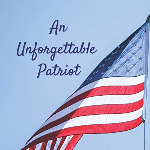 An Unforgettable Patriot: Funeral Guest Book (American Flag Picture) for Memorial Services and Condolence Messages. Blue. Registry Sign in Book with ... For Armed Forces, Veterans, Patriots