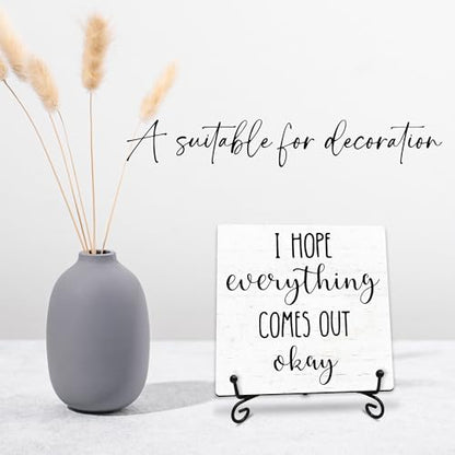 I Hope Everything Comes Out Okay Wooden Sign - 5" Funny Wooden Plaque With Metal Support - Rustic Tabletop Bathroom, Toilet Room Decor - Housewarming Gifts For Family & Friends - A07 - style: I Hope Everything Comes Out Okay