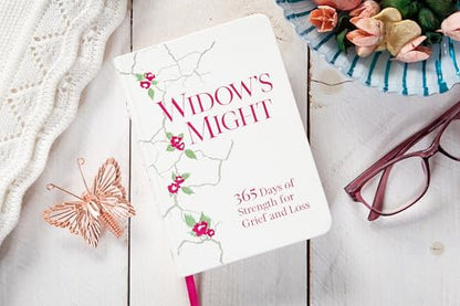 Widow's Might: 365 Days of Strength for Grief and Loss – Find Comfort, Hope, and Healing