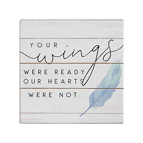 Simply Said, INC Small Talk Bereavement Sign, Your Wings were Ready, Our Hearts were Not, 5.25 inch Wood Condolence Plaque, Made in USA, STS1505 - color: Your Wings Were Ready