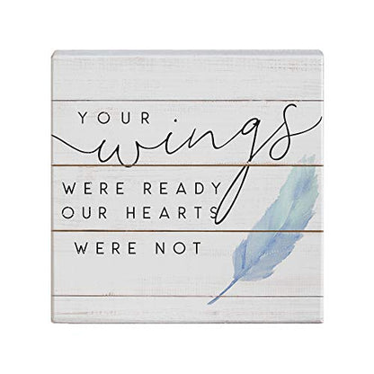 Simply Said, INC Small Talk Bereavement Sign, Your Wings were Ready, Our Hearts were Not, 5.25 inch Wood Condolence Plaque, Made in USA, STS1505 - color: Your Wings Were Ready