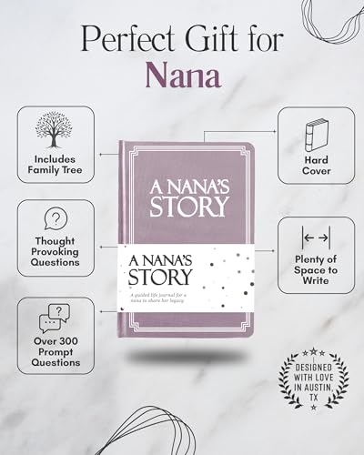 Nana's Life Story Journal (Hardcover): A Meaningful Keepsake for Nana to Share Her Journey and Memories, Book Includes 250+ Prompt Questions, Sentimental Gifts for Mother's Day, Birthday & Christmas - style: Nana Life Story Journal