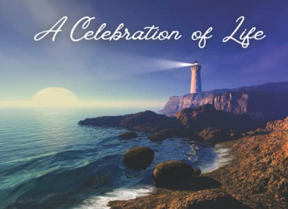 A Celebration of Life: Funeral Guest Book for Guest Sign-in - Lighthouse Themed Cover
