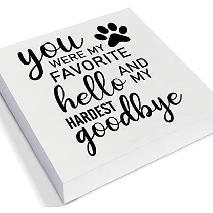Pet Memorial Decorative Wooden Box Sign You Were My Favorite | Hello Wood Block Plaque Decor Home Shelf or Wall Display Sympathy Gift for Loss of Dog Cat