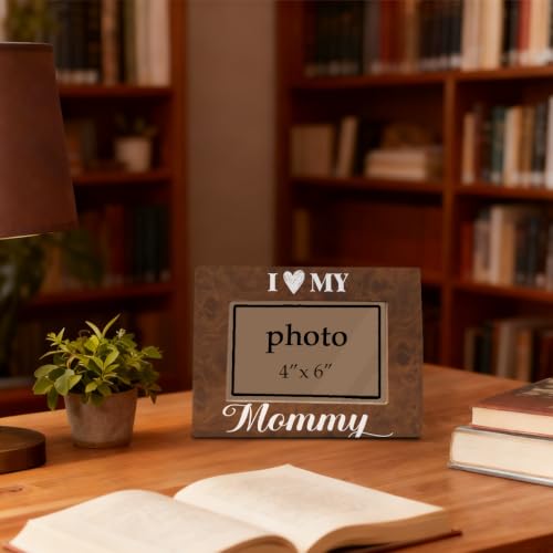 I Love My Mommy Picture Frame, Home Decor Tabletop Display, Mothers Day Gift, Mom Birthday Gifts Wooden Photo Frame Fitting a 4 x 6 Inch Photo - color: I Love My Mommy