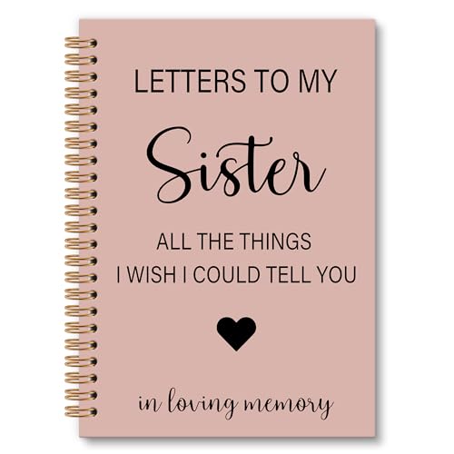 OINDADE Loss of Sister Sympathy Gifts Grief Notebook Journal, Letters to My Sister in Heaven Journal, Memorial Notebooks Gifts for Loss of SisterWomen, In Loving Memory Sympathy Gifts, 6x8.2In - color: sister