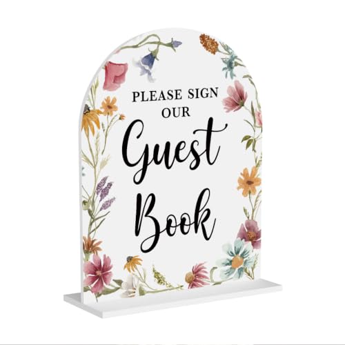 Acrylic Wedding Sign Please Sign Our Guestbook Signs for Ceremony Modern Calligraphy White Arch Wildflowers Acrylic Table Top Signs for Wedding Reception and Event Party Table Decor 8x10 Inch - color: Please Sign Our Guestbook