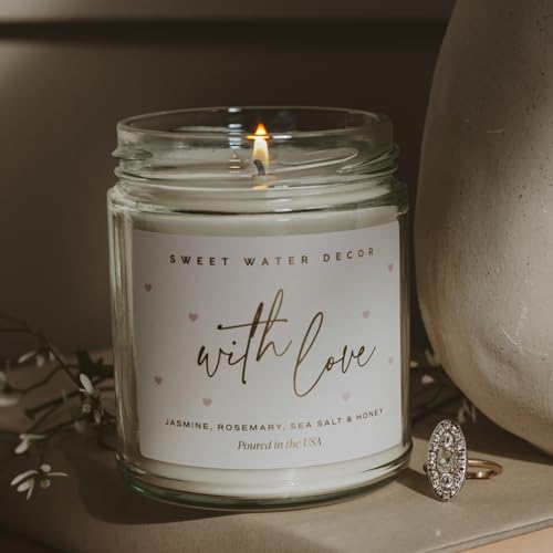 Sweet Water Decor with Love Candle, Thoughtful Gift, Jasmine, Rosemary, Sea Salt & Sweet Honey Scented Soy Wax Candle for Home, Wedding Gift, 9oz Clear Jar, 40 Hour Burn Time, Made in the USA - style: With Love