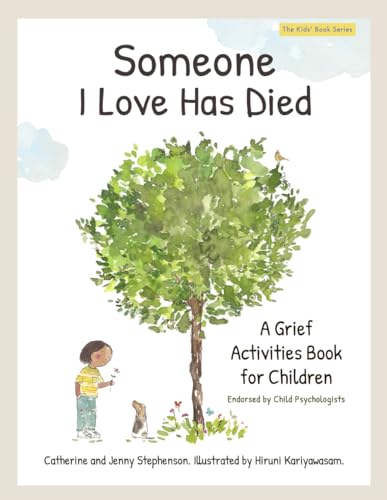 Someone I Love Has Died: A Grief Activities Book For Children (The Kids' Books of Social Emotional Learning)