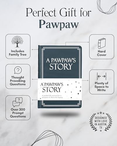 Pawpaw's Life Story Journal (Hardcover): A Meaningful Keepsake for Pawpaw to Share His Journey and Memories, Book Includes 250+ Prompt, Sentimental Gift for Father's Day, Birthday & Christmas - style: Pawpaw Life Story Journal