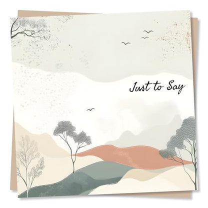Thinking of You Card, Just to Say - Serene Nature for Friend, Loved One