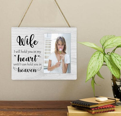 Wife Memorial Picture Frame, I Will Hold You in My Heart Remembrance Wooden Photo Frame Gifts for Loss of Wife, 4x6 inch Photo - style: Wife Memorial