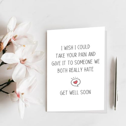 Qiliji Funny Get Well Card for Men Women, Humorous Sympathy Card for Him Her, Encouragement Card, Get Well Soon Gifts, Give Your Pain to Someone We Both Really Hate - color: Get Well