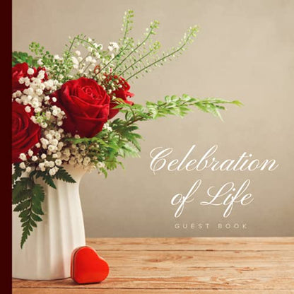 Celebration of Life Guest Book: Funeral Guest Book Memorial Service Guest Book In Loving Memory of Loved Ones | Condolence Remembrance Register Sign ... Red Roses Design (Premium Cream Paper)