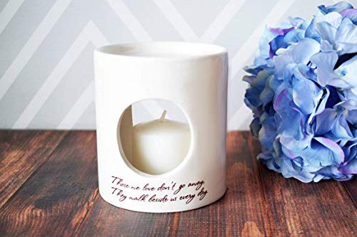 Sympathy Gift, Sympathy Candle, Sympathy Votive - Add Custom Text - Those we Love Don’t go Away, They Walk Beside us Every Day - size: Candle Diffuser - Personalized