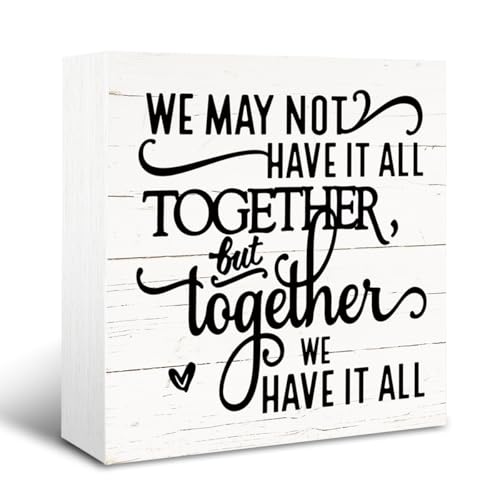 Romantic Decor Signs, Rustic Home Decor for Bedroom, Family Room Decors, Decoration for Anniversary, Wooden Box Sign Decorative, We May Not Have It All Together We Sign, 5×5×1.2inches - color: Home17