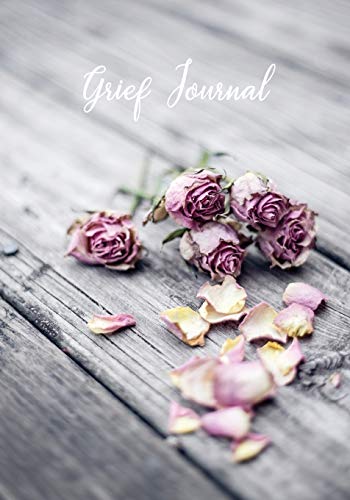 Grief Journal: My Journey Through Grief - Grief Recovery Workbook with Prompts