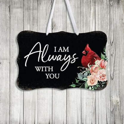 LifeSong Milestones Memorial Wall Hanging Signs Bereavement Keepsake Condolence Funeral Gift For Loss of Loved One 8x12 (I Am Always With You (Black)) - color: I Am Always With You (Black)